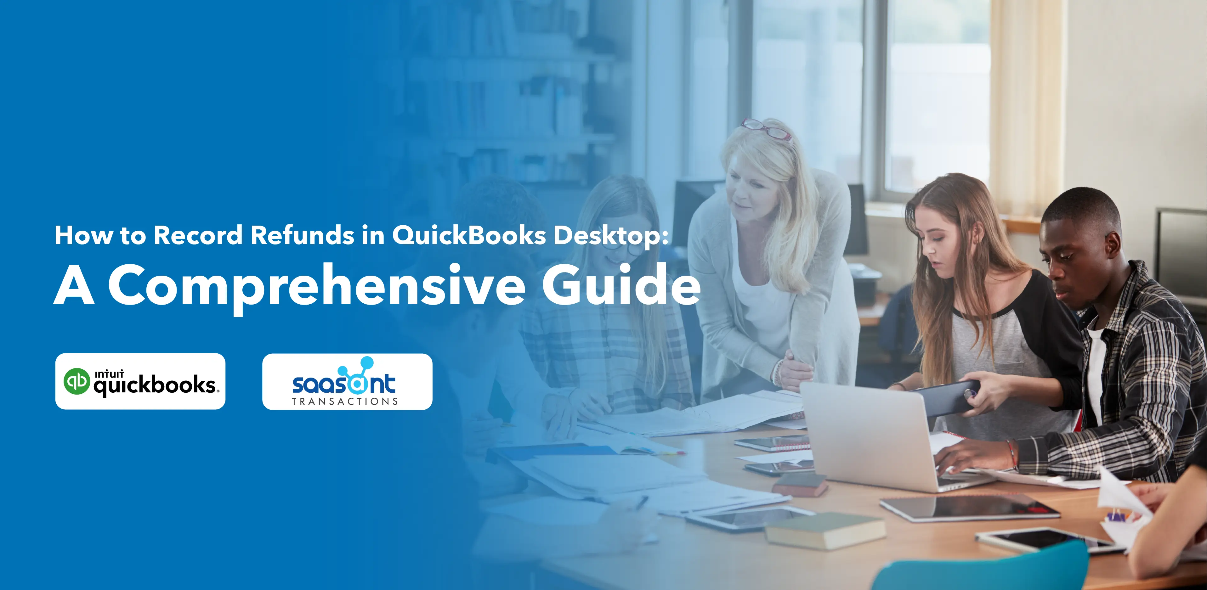 How To Record Refunds In QuickBooks Desktop: A Comprehensive Guide