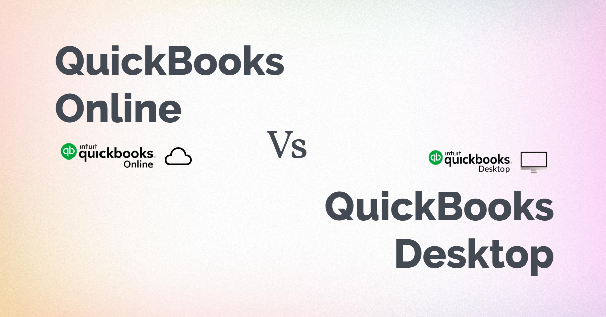 QuickBooks Online Vs Desktop Feature, Pricing Comparison SaasAnt Blog